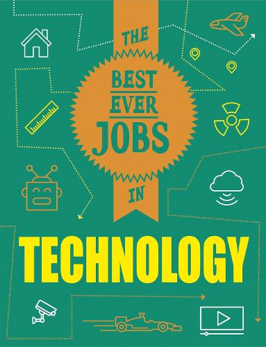 The Best Ever Jobs In: Technology - The Best Ever Jobs In (Paperback)