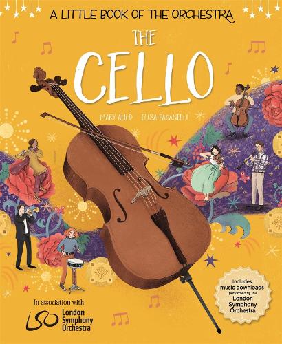 A Little Book of the Orchestra: The Cello - A Little Book of the Orchestra (Hardback)
