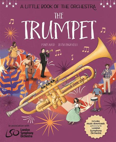 A Little Book of the Orchestra: The Trumpet - A Little Book of the Orchestra (Hardback)