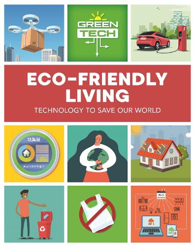 Green Tech: Eco-friendly Living - Green Tech (Paperback)