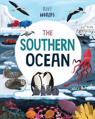 Blue Worlds: The Southern Ocean - Blue Worlds (Paperback)