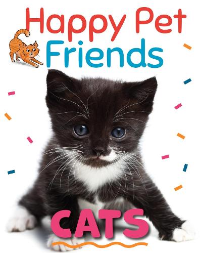 Happy Pet Friends: Cats - Happy Pet Friends (Hardback)