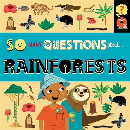 So Many Questions: About Rainforests - So Many Questions (Paperback)
