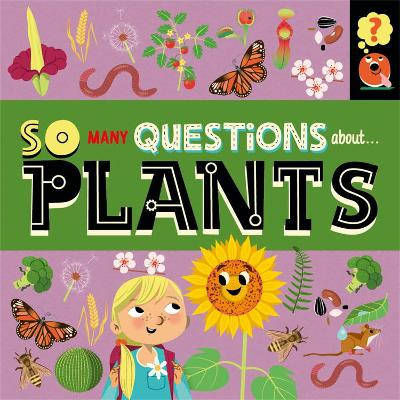 So Many Questions: About Plants - So Many Questions (Hardback)