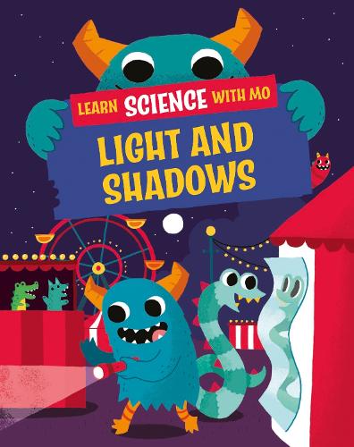 Learn Science with Mo: Light and Shadows - Learn Science with Mo (Hardback)