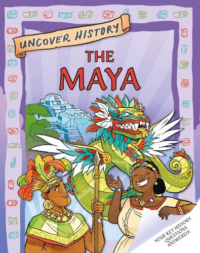 Uncover History: The Maya - Uncover History (Paperback)