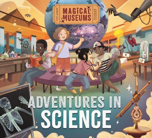 Magical Museums: Adventures in Science - Magical Museums (Paperback)