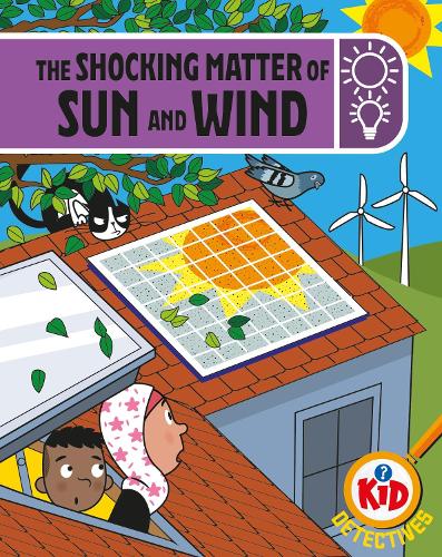 Kid Detectives: The Shocking Matter of Sun and Wind - Kid Detectives (Paperback)