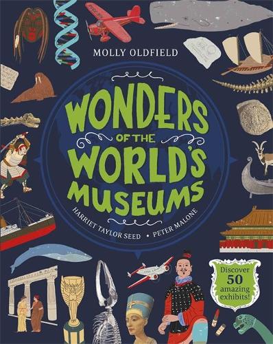 Wonders of the World's Museums: Discover 50 amazing exhibits! (Hardback)