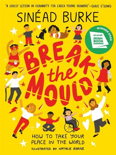 Break the Mould: How to Take Your Place in the World - WINNER OF THE AN POST IRISH BOOK AWARDS (Paperback)