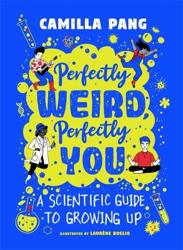 Perfectly Weird, Perfectly You: A Scientific Guide to Growing Up (Paperback)