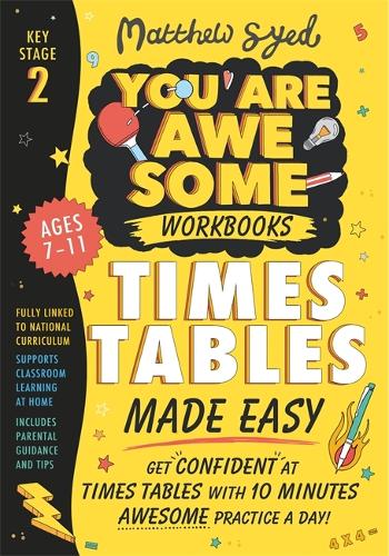 Times Tables Made Easy: Get confident at times tables with 10 minutes' awesome practice a day! - You Are Awesome (Paperback)