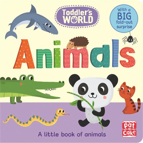 Toddler's World: Animals: A little board book of animals with a fold-out surprise - Toddler's World (Board book)