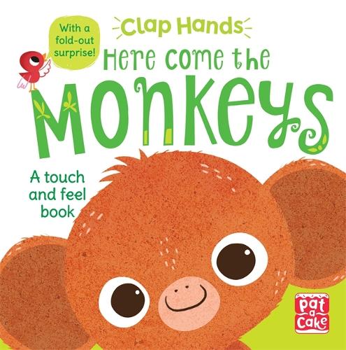 Clap Hands: Here Come the Monkeys: A touch-and-feel board book with a fold-out surprise - Clap Hands (Board book)
