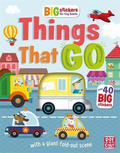 Big Stickers for Tiny Hands: Things That Go: With scenes, activities and a giant fold-out picture. - Big Stickers for Tiny Hands (Paperback)