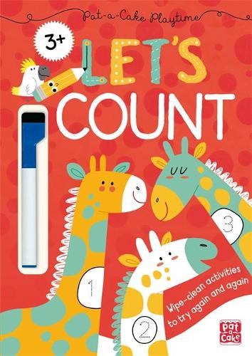 Pat-a-Cake Playtime: Let's Count!: Wipe-clean book with pen - Pat-a-Cake Playtime (Paperback)