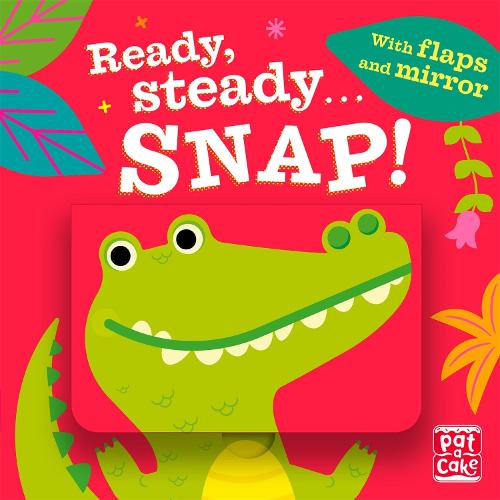 Ready Steady...: Snap!: Board book with flaps and mirror - Ready Steady... (Board book)