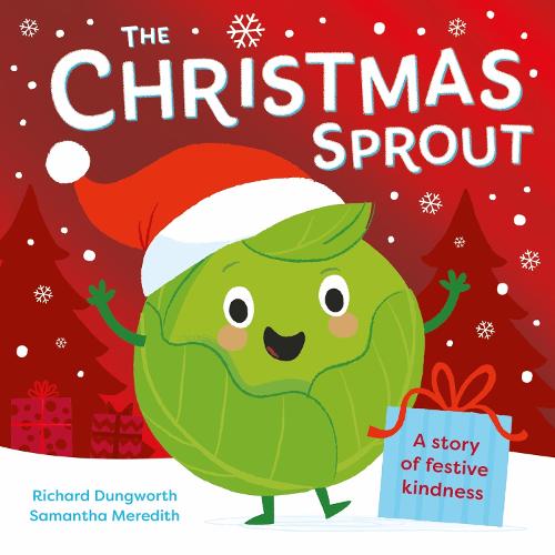 The Christmas Sprout: With a Christmas kindness advent calendar (Paperback)