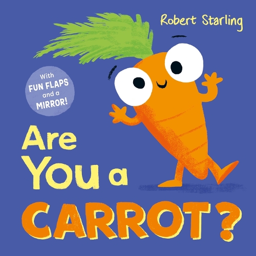 Are You a Carrot?: With Lift-the-Flaps and a Mirror! - Are You A... (Board book)