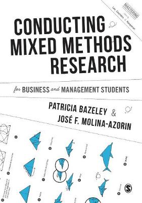 Conducting Mixed Methods Research for Business and Management Students - Mastering Business Research Methods (Paperback)
