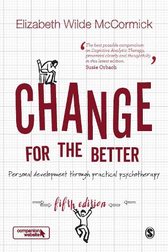 Change for the Better: Personal development through practical psychotherapy (Paperback)