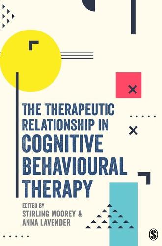The Therapeutic Relationship in Cognitive Behavioural Therapy (Hardback)