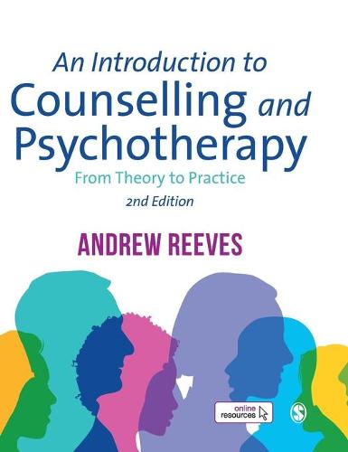 An Introduction to Counselling and Psychotherapy: From Theory to Practice (Hardback)