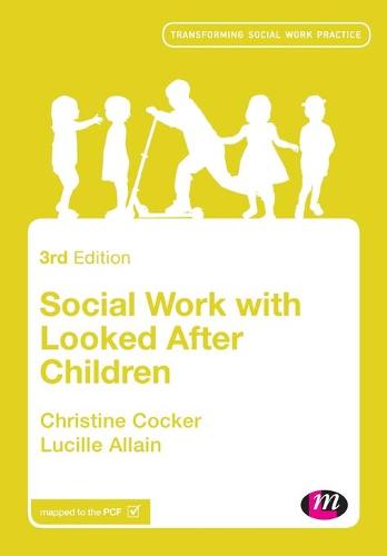 Social Work with Looked After Children - Transforming Social Work Practice Series (Paperback)