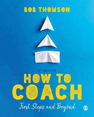 How to Coach: First Steps and Beyond (Paperback)