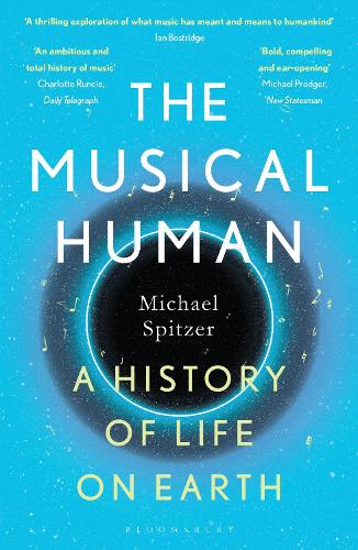 The Musical Human: A History of Life on Earth – A BBC Radio 4 'Book of the Week' (Paperback)