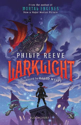 Larklight by Philip Reeve | Waterstones