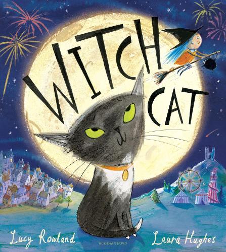 Witch Cat by Lucy Rowland, Laura Hughes | Waterstones