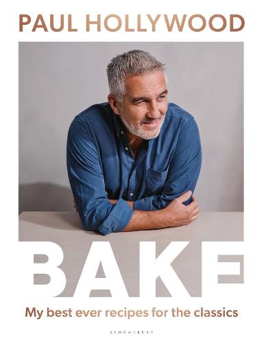 BAKE: My Best Ever Recipes for the Classics (Hardback)