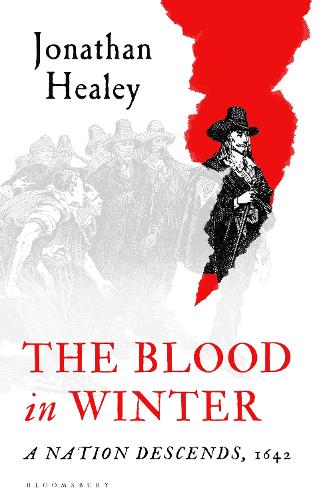 The Blood in Winter: A Nation Descends, 1642 (Hardback)