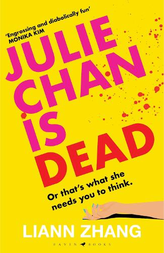 Bloomsbury Publishing Plc Julie Chan Is Dead