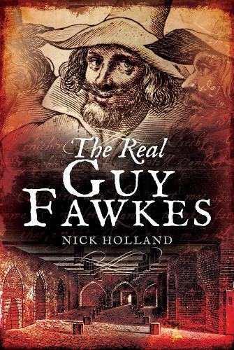 The Real Guy Fawkes (Hardback)