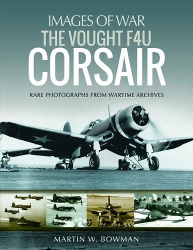 The Vought F4U Corsair - Images of War (Paperback)