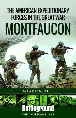 American Expeditionary Forces in the Great War: Montfaucon - Battleground Books: WWI (Paperback)