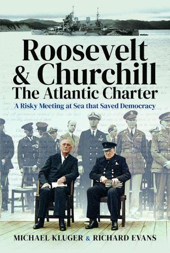 Roosevelt's and Churchill's Atlantic Charter - Michael Kluger