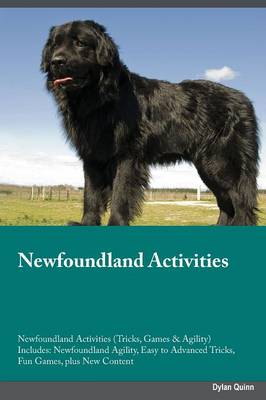 Newfoundland Activities Newfoundland Activities (Tricks, Games & Agility) Includes: Newfoundland Agility, Easy to Advanced Tricks, Fun Games, Plus New Content (Paperback)