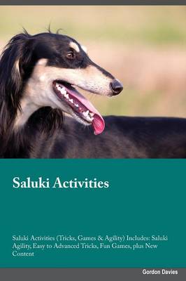 Saluki Activities Saluki Activities (Tricks, Games & Agility) Includes: Saluki Agility, Easy to Advanced Tricks, Fun Games, Plus New Content (Paperback)