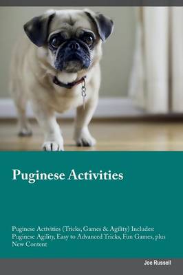 Puginese Activities Puginese Activities (Tricks, Games & Agility) Includes: Puginese Agility, Easy to Advanced Tricks, Fun Games, Plus New Content (Paperback)