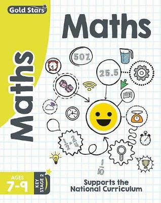 Gold Stars Maths Ages 7-9 Key Stage 2: Supports the National Curriculum (Paperback)