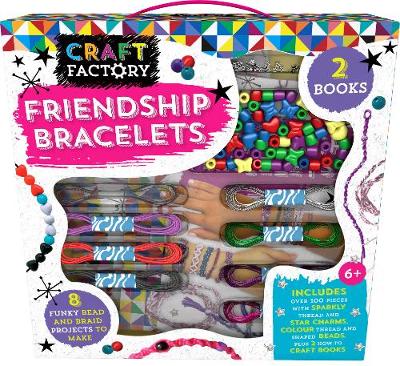 Craft Factory Friendship Bracelets: 8 Funky Bead and Braid Projects to Make