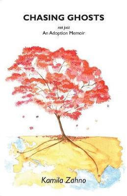 Chasing Ghosts: Not Just an Adoption Memoir (Paperback)