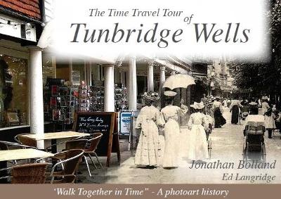 The Time Travel Tour of Tunbridge Wells (Paperback)