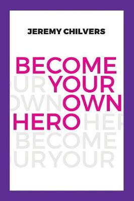 Become Your Own Hero - Become Your Own Hero 1 (Paperback)