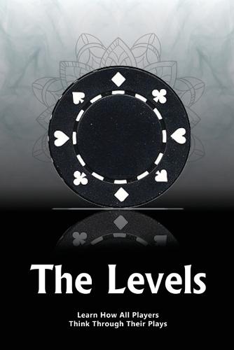 The Levels 2017: Learn How All Players Think Through Their Plays (Paperback)