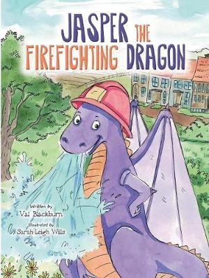 Jasper the Firefighting Dragon - Jasper Dragon 1 (Paperback)