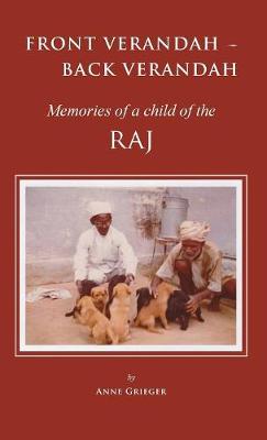 Front Verandah - Back Verandah: Memories of a Child of the Raj (Hardback)